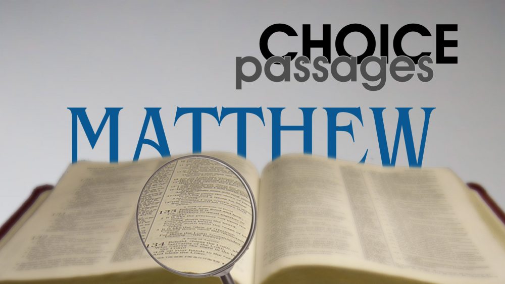 Choice Passages (Matthew)