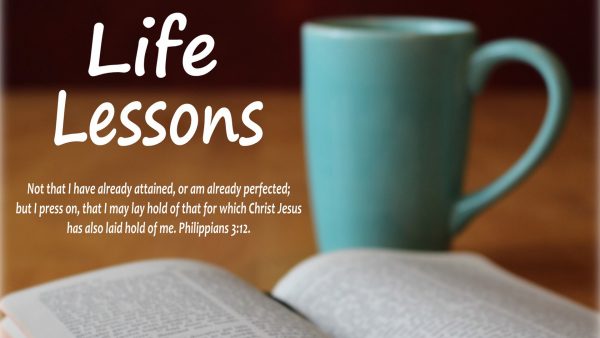 Life Lessons Introduction - Philippians 3:12 Image