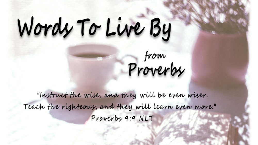 Words To Live By From Proverbs